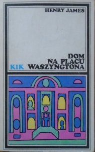 Henry James • Dom na Placu Waszyngtona