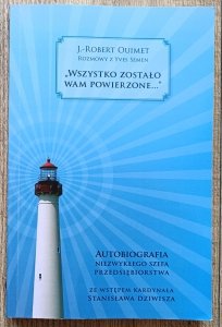 J. Robert Ouimet • Wszystko zostało wam powierzone. Rozmowy z Yves Semen