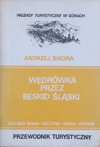 Andrzej Sikora • Wędrówka przez Beskid Śląski