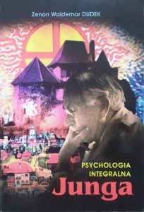 Zenon Waldemar Dudek • Psychologia integralna Junga
