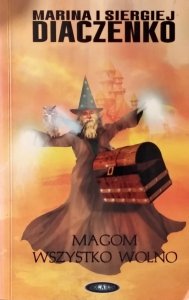 Marina Siergiej Diaczenko • Magom wszystko wolno