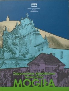 Maria Lempart • Zapomniane dziedzictwo Nowej Huty. Mogiła