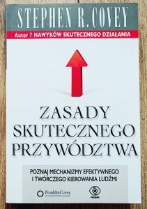 Stephen R. Covey • Zasady skutecznego przywództwa