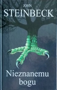 John Steinbeck • Nieznanemu bogu