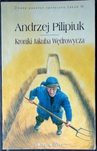 Andrzej Pilipiuk • Kroniki Jakuba Wędrowycza 
