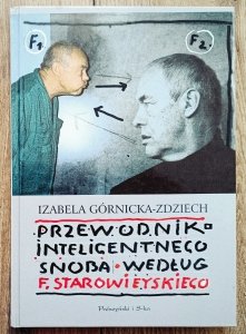 Przewodnik inteligentnego snoba według Franciszka Starowieyskiego