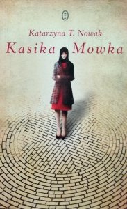 Katarzyna T. Nowak • Kasika Mowka 