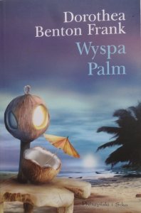 Dorothea Benton Frank • Wyspa Palm