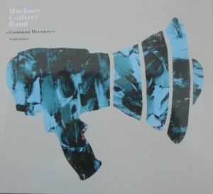 Hackney Colliery Band • Common Decency • CD