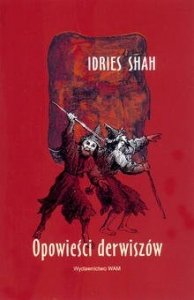 Idries Shah • Opowieści derwiszów 