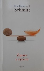 Eric Emmanuel Schmitt • Zapasy z życiem