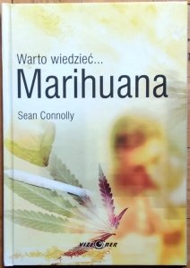 Sean Connolly • Warto wiedzieć... Marihuana