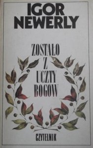 Igor Newerly • Zostało z uczty bogów