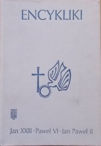 Jan XXIII, Paweł VI, Jan Paweł II • Encykliki [tekst łacińsko-polski]