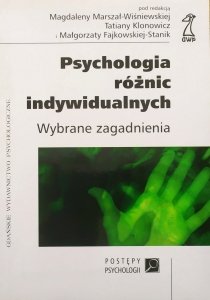 red. Magdalena Marszał-Wiśniewska • Psychologia różnic indywidualnych. Wybrane zagadnienia