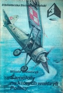 Witold Szewczyk • Samoloty na których walczyli Polacy