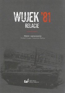 opr. Robert Ciupa, Sebastian Reńca • Wujek '81. Relacje