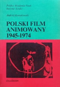 Andrzej Kossakowski • Polski film animowany 1945-1974