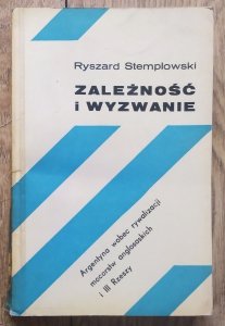 Ryszard Stemplowski • Zależność i wyzwanie. Argentyna wobec rywalizacji mocarstw anglosaskich i III Rzeszy
