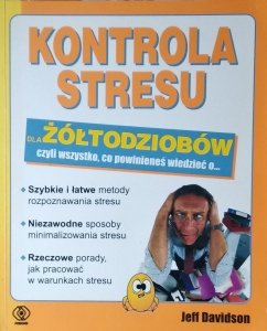 Jeff Davidson • Kontrola stresu dla żółtodziobów