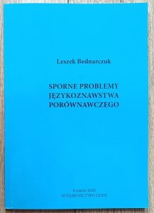 Leszek Bednarczuk • Sporne problemy językoznawstwa porównawczego [dedykacja autorska]