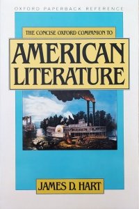 James D. Hart • The Concise Oxford Companion to American Literature