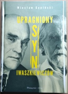 Wiesław Kępiński • Upragniony syn Iwaszkiewiczów