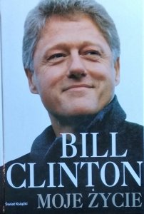 Bill Clinton • Moje życie