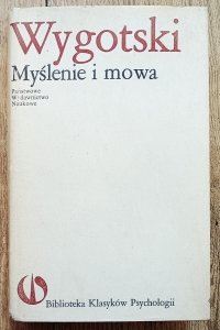 Lew Wygotski • Myślenie i mowa