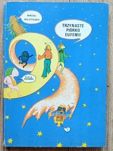 Maciej Wojtyszko • Trzynaste piórko Eufemii