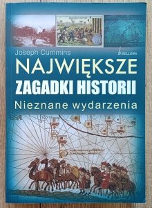 Joseph Cummins • Największe zagadki historii