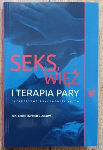 Seks, więź i terapia pary. Perspektywa psychoanalityczna