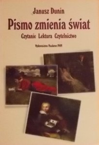 Janusz Dunin • Pismo zmienia świat