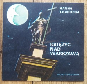 Hanna Łochocka • Księżyc nad Warszawą [Poczytaj mi mamo]