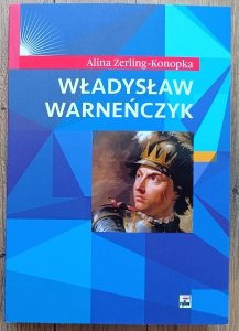 Alina Zerling-Konopka • Władysław Warneńczyk