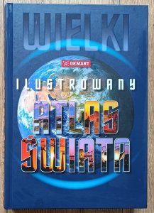 Wielki ilustrowany atlas świata / Demart
