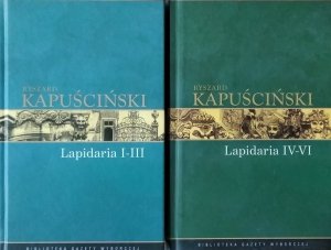 Ryszard Kapuściński • Lapidaria I-VI [komplet]