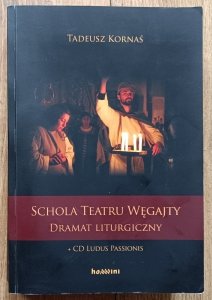 Tadeusz Kornaś • Schola Teatru Węgajty / dedykacja autorska