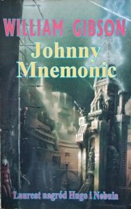 William Gibson • Johnny Mnemonic 