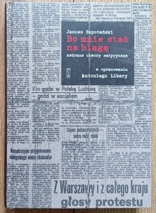 Janusz Szpotański • Bo mnie stać na blagę. Zebrane utwory satyryczne