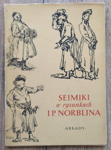 [Norblin] Alicja Kępińska • Sejmiki w rysunkach J. P. Norblina