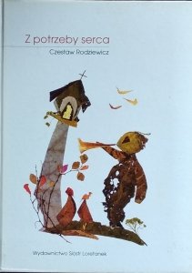 Czesław Rodziewicz • Z potrzeby serca 