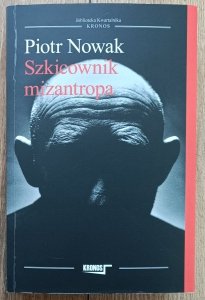 Piotr Nowak • Szkicownik mizantropa