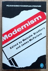 Modernism 1890-1930 / Edited by Malcolm Bradbuty and James McFarlane