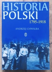 Andrzej Chwalba • Historia Polski 1795-1918
