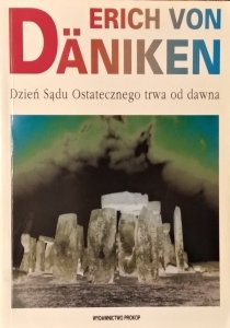 Erich von Daniken • Dzień Sądu Ostatecznego trwa od dawna 