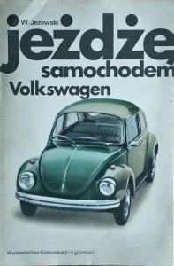 Wiesław Jeżewski • Jeżdżę samochodem Volkswagen