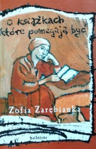 Zofia Zarębianka • O książkach, które pomagają być 