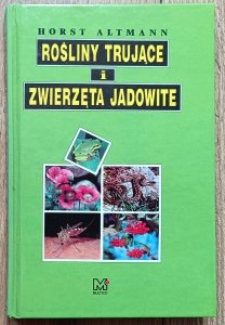 Horst Altmann • Rośliny trujące i zwierzęta jadowite