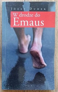 Józef Dudek • W drodze do Emaus / dedykacja autorska